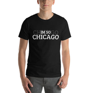The Im So Chicago T-Shirt