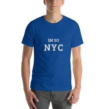Load image into Gallery viewer, The Im So NYC T-shirt