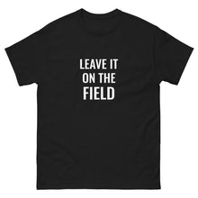 Load image into Gallery viewer, Leave It On the Field tee