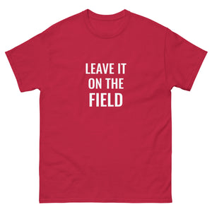 Leave It On the Field tee