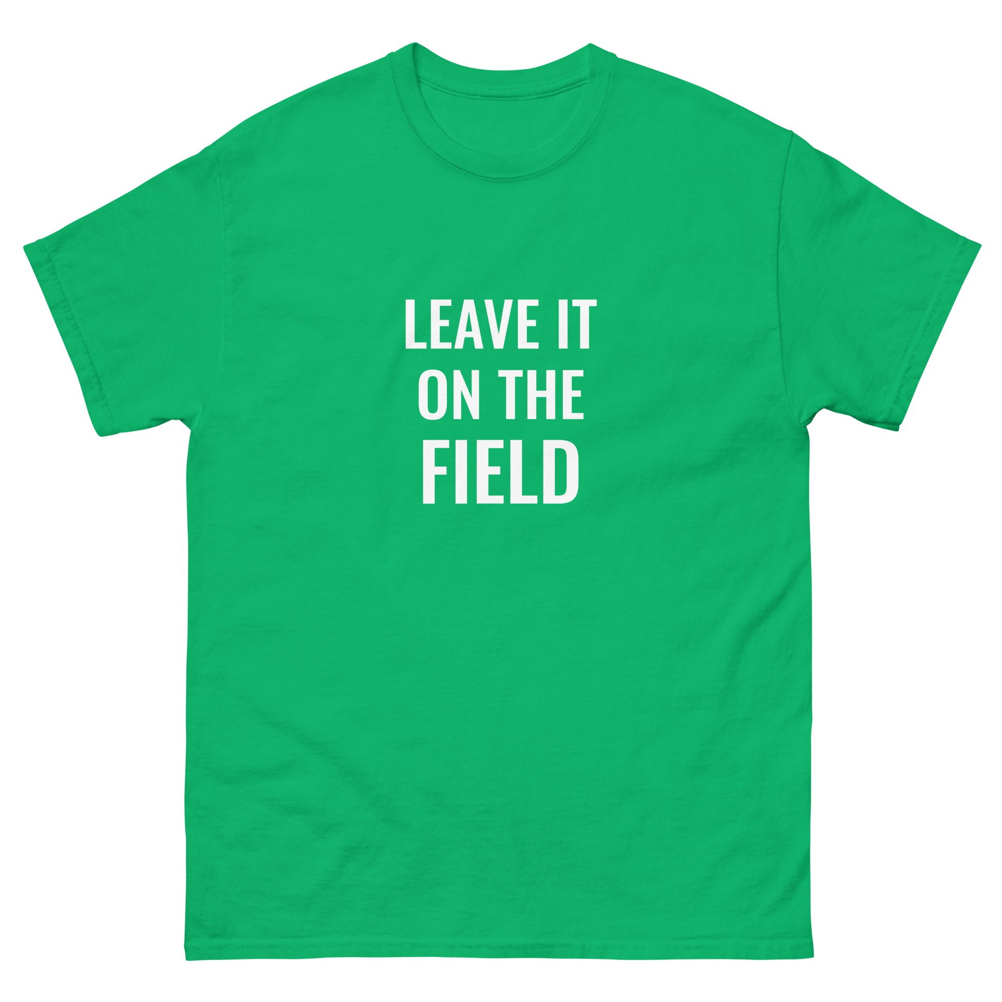 Leave It On the Field tee