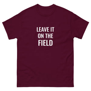 Leave It On the Field tee