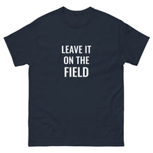 Load image into Gallery viewer, Leave It On the Field tee