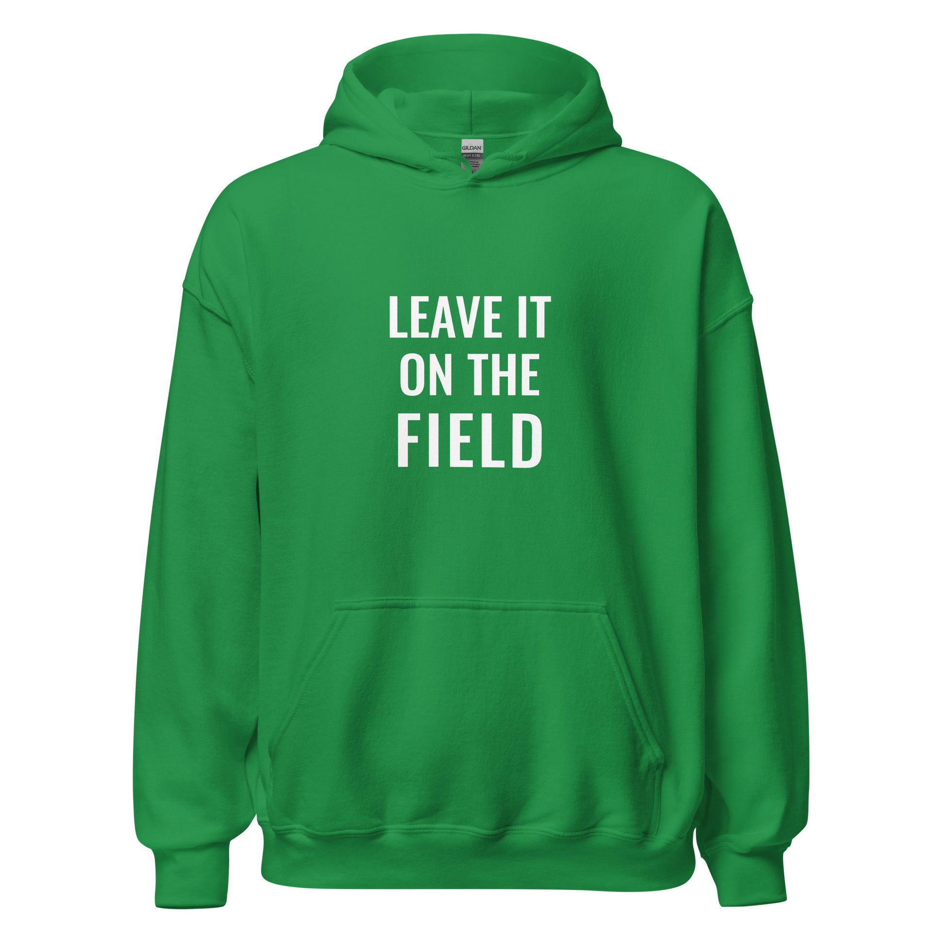Leave It On the Field Hoodie