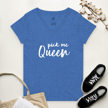 Load image into Gallery viewer, The Pick Me Queen v-neck t-shirt