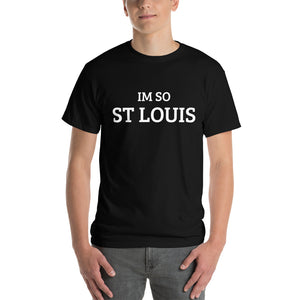 The Im So ST Louis T-shirt