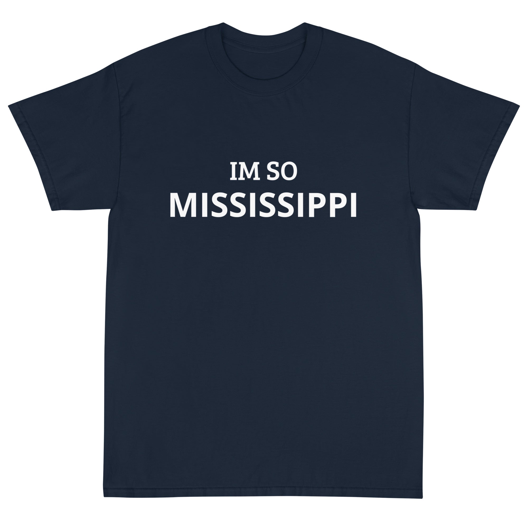 The Im So Mississippi T-Shirt