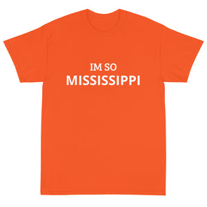 The Im So Mississippi T-Shirt