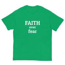 Load image into Gallery viewer, The Faith over fear tee