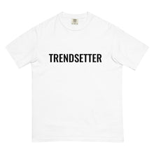 Load image into Gallery viewer, The Trendsetter T- Shirt