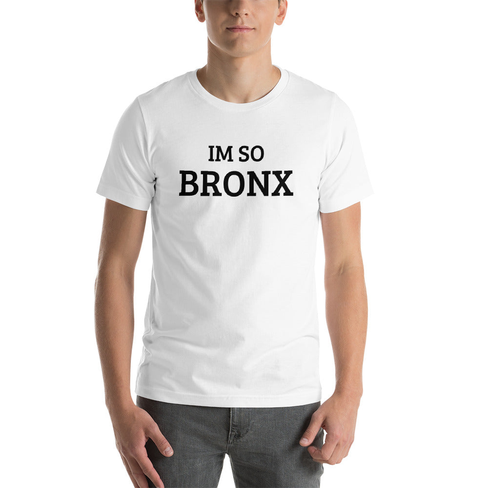 The Im So Bronx T-shirt