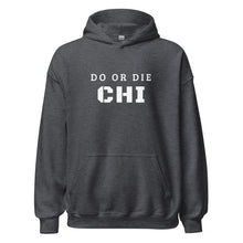 Load image into Gallery viewer, The Do or Die Chi Hoodie