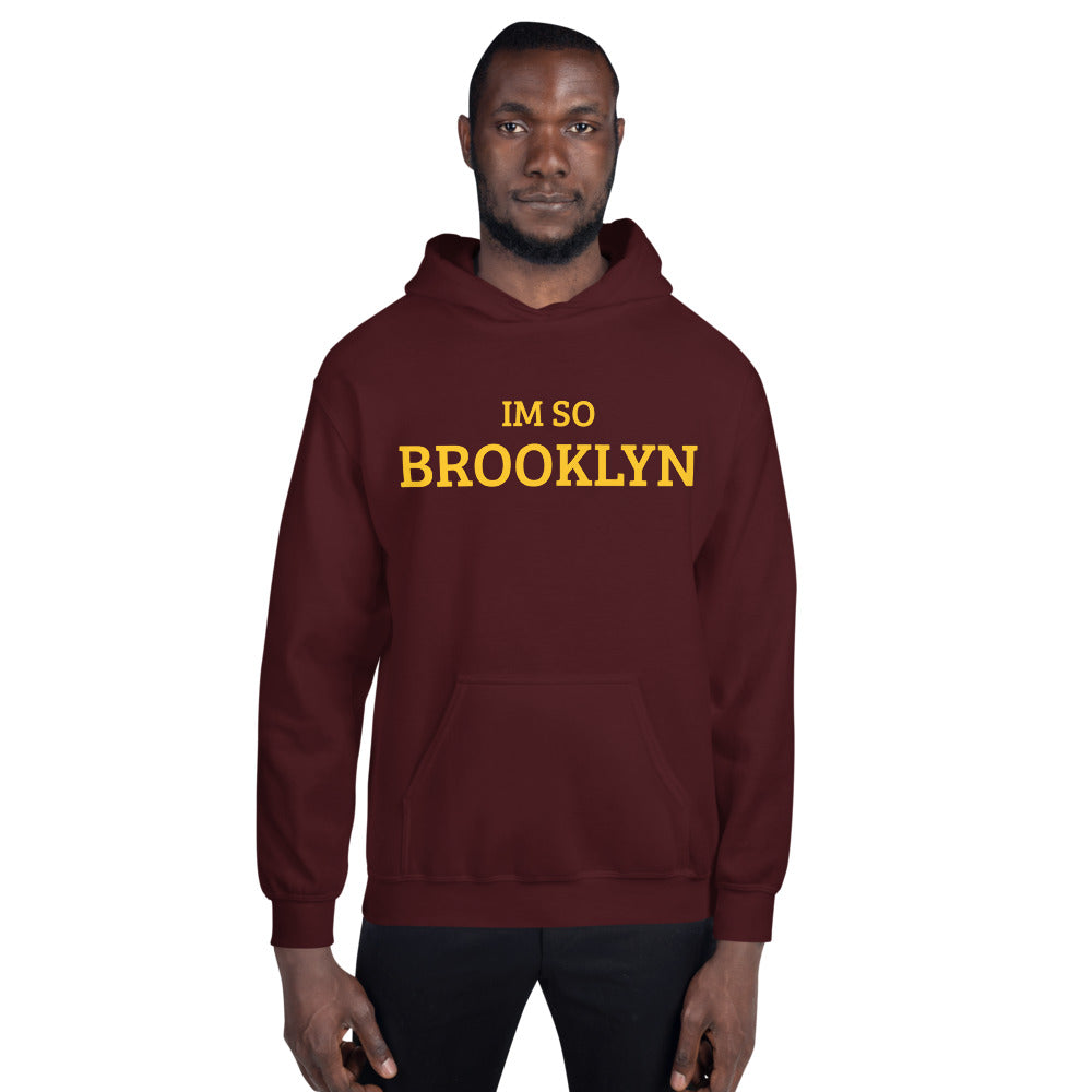 The Im So Brooklyn Hoodie