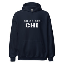 Load image into Gallery viewer, The Do or Die Chi Hoodie