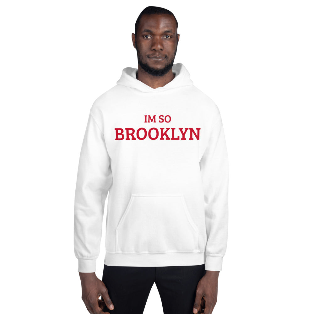 The Im So Brooklyn Hoodie