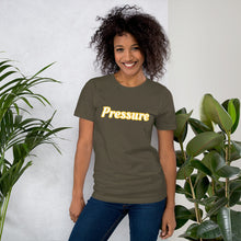 Load image into Gallery viewer, The Pressure T-shirt