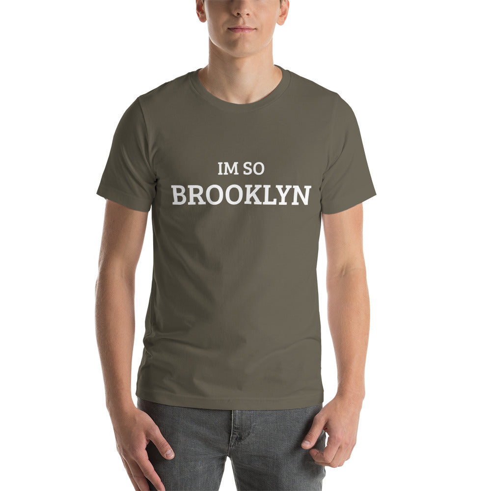 The Im So Brooklyn T-Shirt