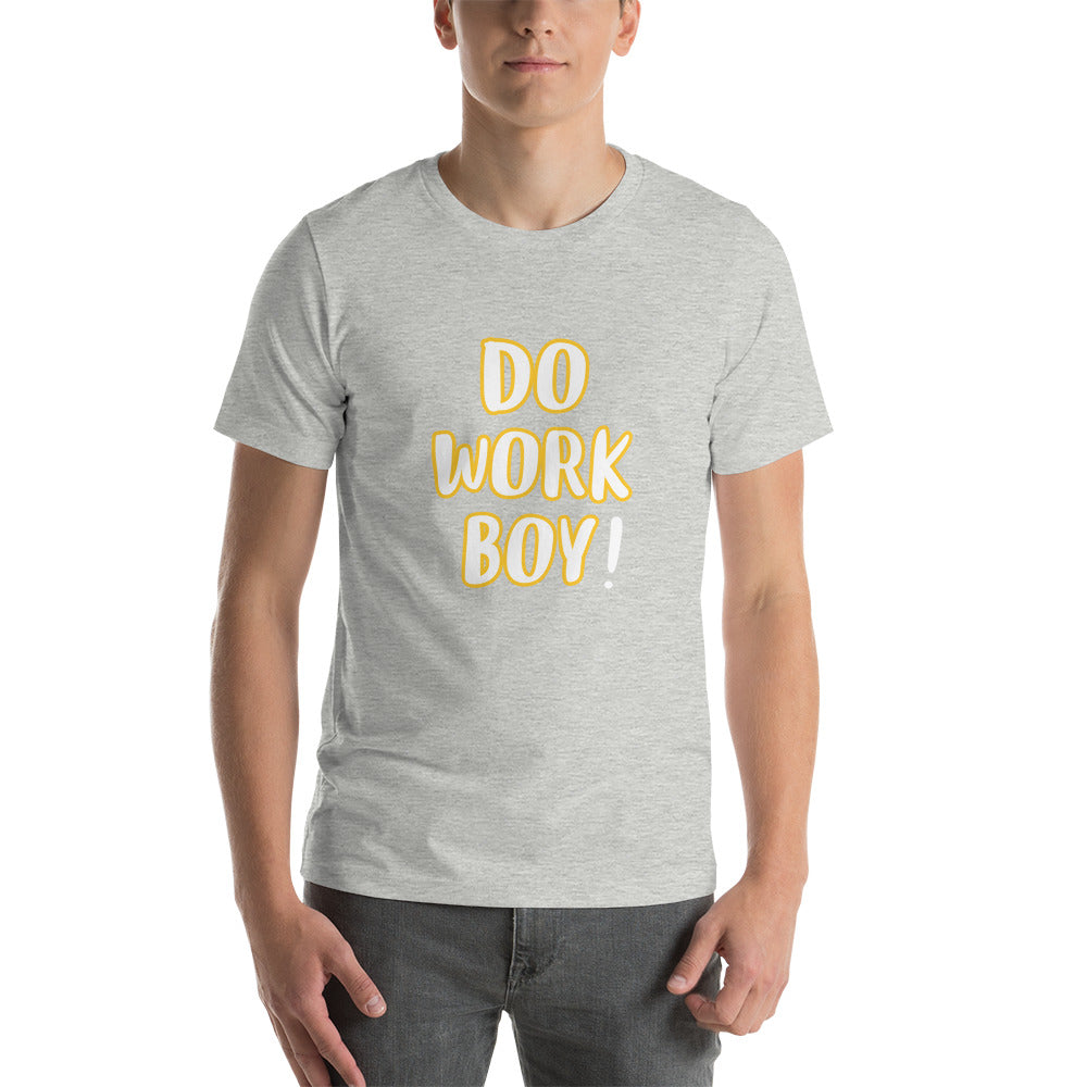 The Do Work Boy t-shirt