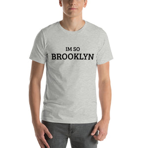The Im So Brooklyn T-Shirt