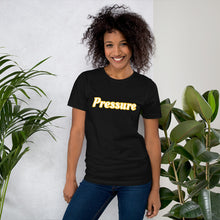 Load image into Gallery viewer, The Pressure T-shirt