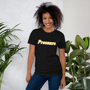 The Pressure T-shirt