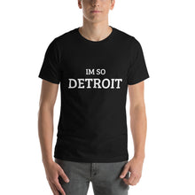 Load image into Gallery viewer, The Im So Detroit T-shirt