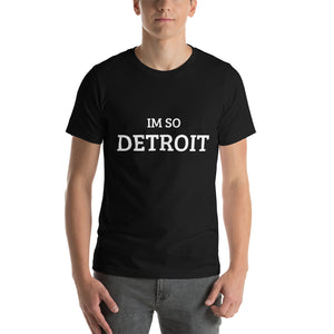 The Im So Detroit T-shirt