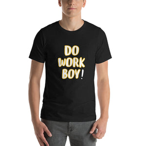 The Do Work Boy t-shirt