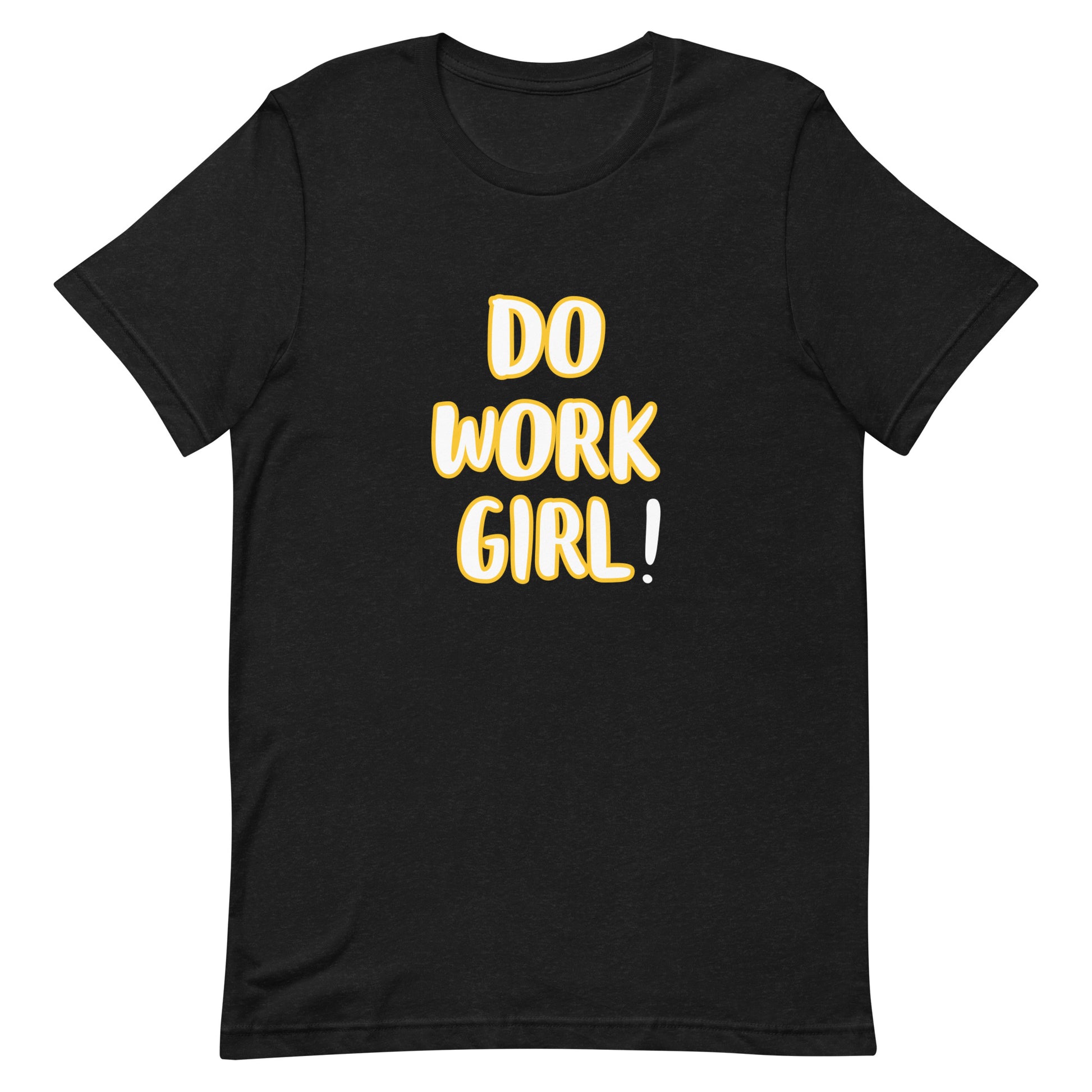The Do Work Girl t-shirt