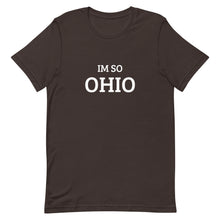 Load image into Gallery viewer, The Im So Ohio T-shirt