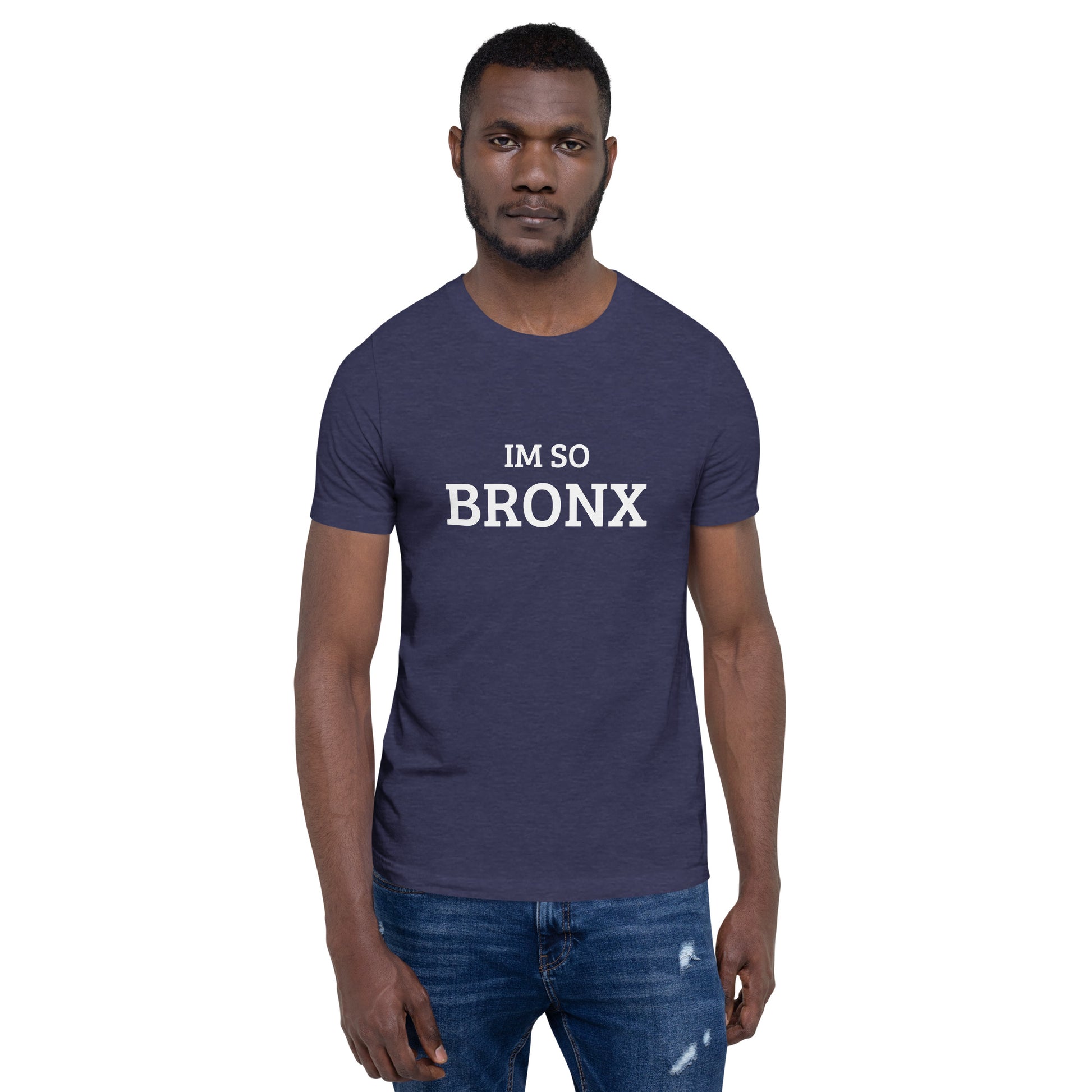 The Im So Bronx T-shirt