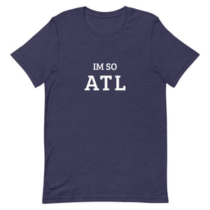 The Im So ATL T-shirt