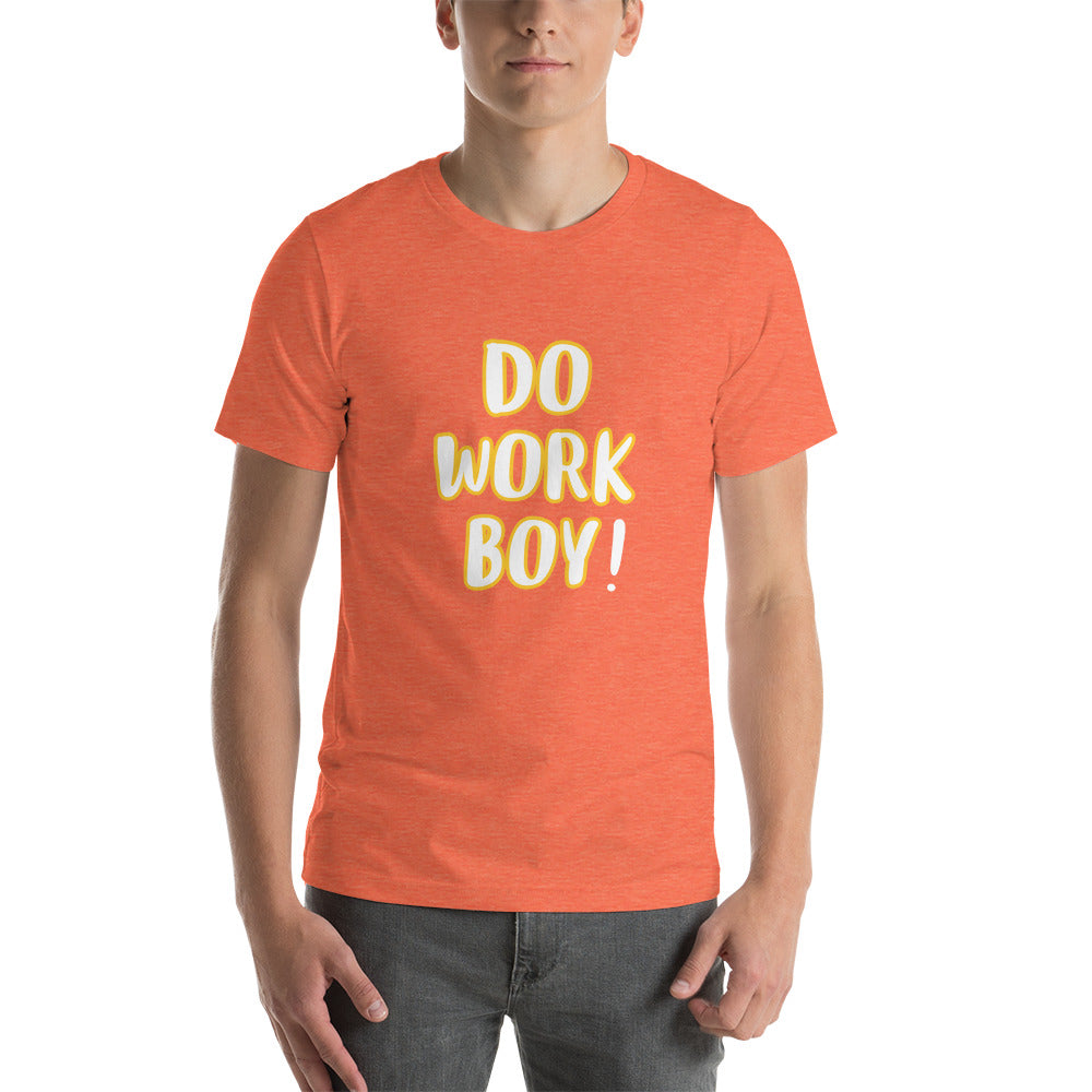 The Do Work Boy t-shirt