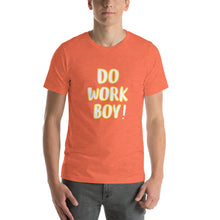 Load image into Gallery viewer, The Do Work Boy t-shirt
