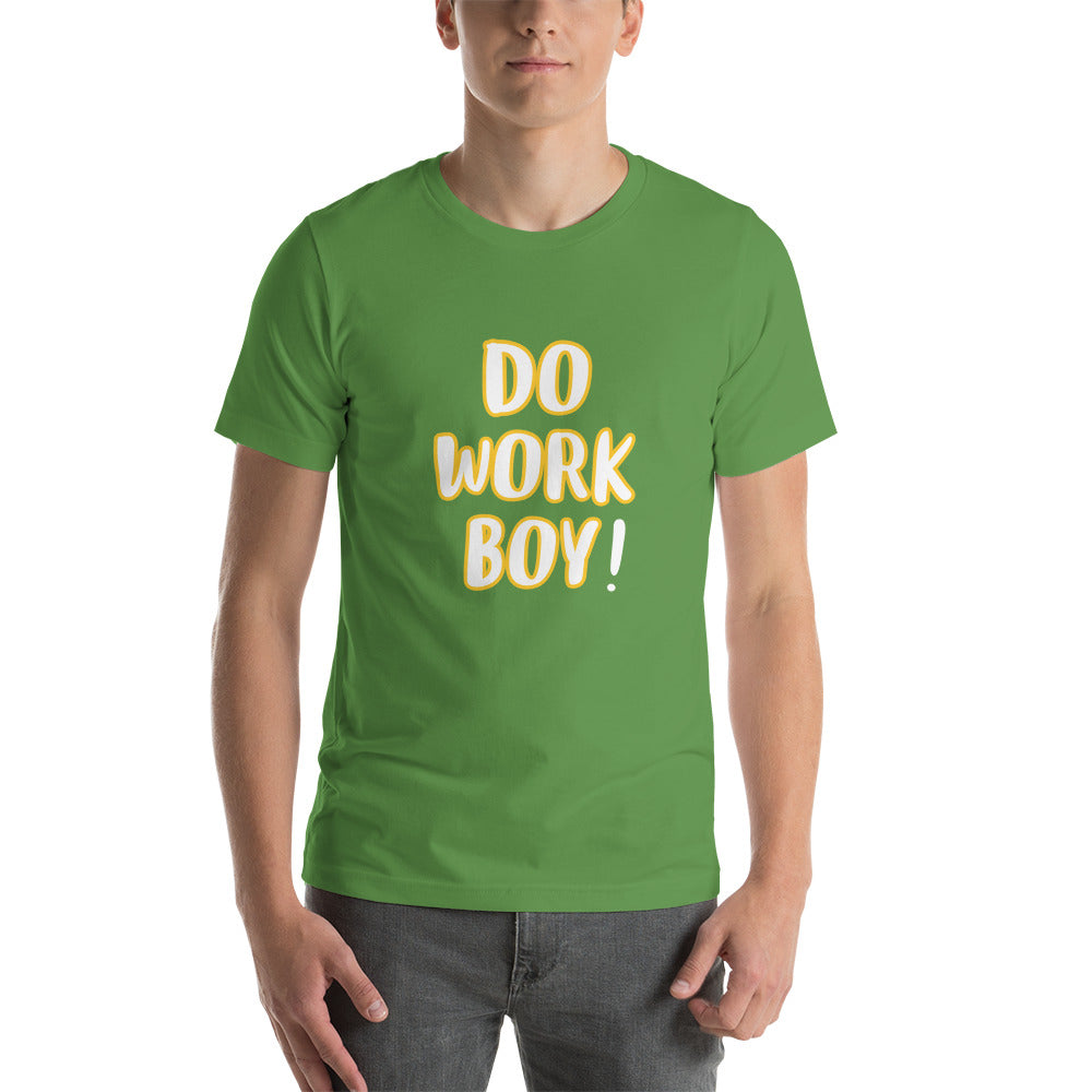 The Do Work Boy t-shirt