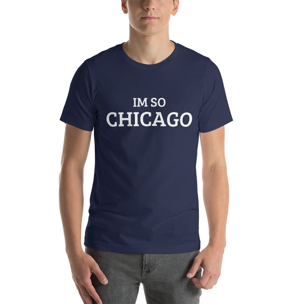 The Im So Chicago T-Shirt