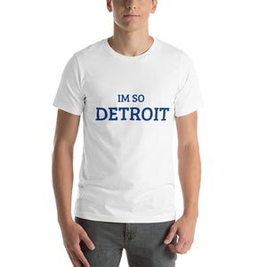 The Im So Detroit T-shirt