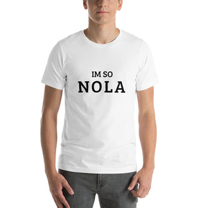 The Im So Nola T-shirt